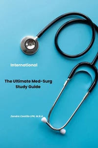 The Ultimate Med-Surg Study Guide