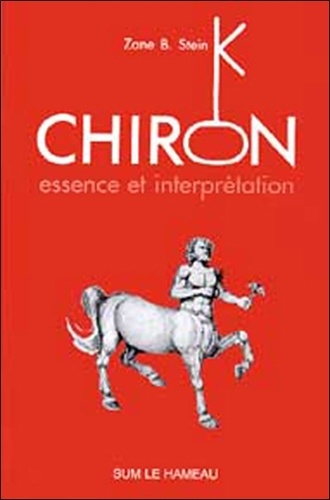 Zane-B Stein - Chiron - Essence et interprétation.