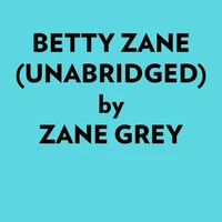 Betty Zane (Unabridged)