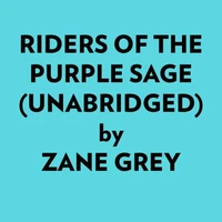 Riders Of The Purple Sage (Unabridged)