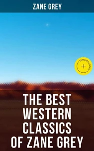 The Best Western Classics of Zane Grey
