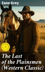 The Last of the Plainsmen (Western Classic)
