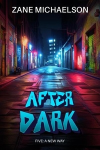 Pdf format ebooks téléchargement gratuit A New Way - AFTER DARK, #5 en francais  par ZANE MICHAELSON