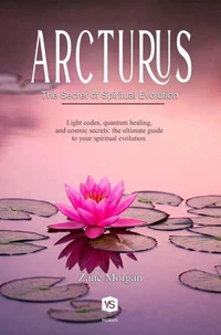 Arcturus  - The Secret of Spiritual Evolution