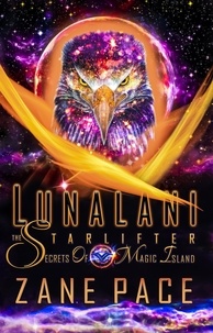  Zane Pace - LunaLani The Starlifter Secrets Of Magic Island.