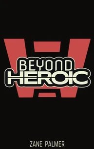 Beyond Heroic