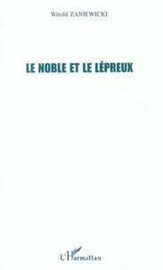 LE NOBLE ET LE LEPREUX