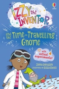Zanna Davidson et Elissa Elwick - Izzy the Inventor and the Time Travelling Gnome.