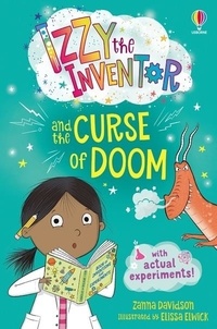 Zanna Davidson et Elissa Elwick - Izzy the Inventor Tome 2 : Izzy the Inventor and the Curse of Doom.