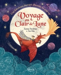 Zanna Davidson et Seo Kim - Voyage au Clair de Lune - Une fabuleuse histoire illustrée en pop-up.