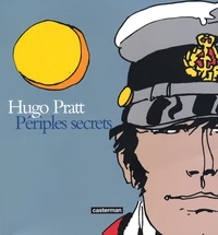 Hugo Pratt, Périples secrets