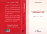 LA SOCIO-ECONOMIE DES TERRITOIRES. Expériences et théories
