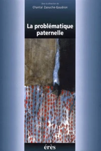 La problématique paternelle