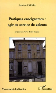 Pratiques enseignantes : agir au servir des valeurs