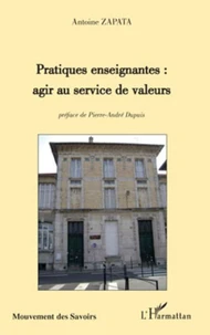 Pratiques enseignantes : agir au servir des valeurs
