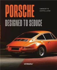 Porsche Designed to Seduce /anglais