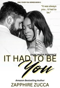 It Had To Be You : Dark Mafia Romance
