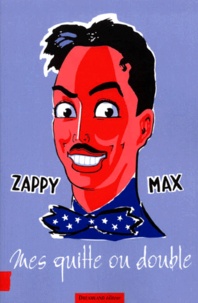 Zappy Max - Mes Quitte ou Double.