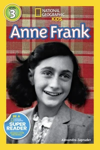 Anne Frank (National Geographic Kids Readers, Level 3)