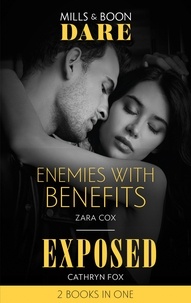 Zara Cox et Cathryn Fox - Enemies With Benefits / Exposed - Enemies with Benefits / Exposed (Dirty Rich Boys).