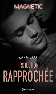 Zara Cox - Protection rapprochée.