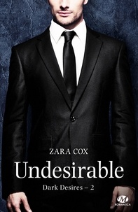 Zara Cox - Undesirable - Dark Desires, T2.