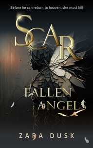  Zara Dusk - Scar - Fallen Angels, #2.