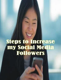 Steps to Increase my Social Media Followers