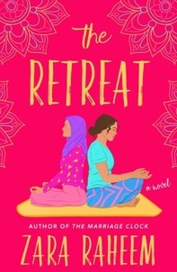 Zara Raheem - The Retreat - A Novel.