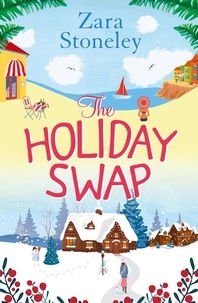 Zara Stoneley - The Holiday Swap.