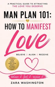 Man Plan 101: How to Manifest Love