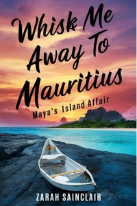 Whisk Me Away to Mauritius: Maya's Island Affair