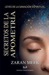 Secretos de la Apometría – Leyes de la Sanación Espiritual