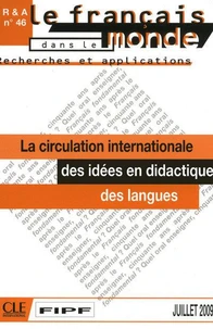 La circulation internationale des idees en didactique des langues - recherches et applications n46