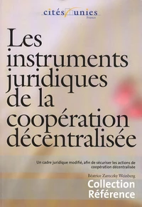 Les instruments juridiques de la coopération décentralisée
