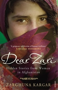 Zarghuna Kargar - Dear Zari - Hidden Stories from Women of Afghanistan.