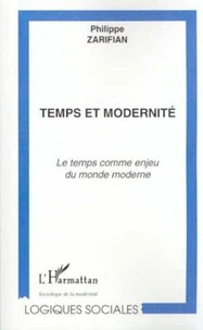 Temps et modernité. Le temps comme enjeu du monde moderne