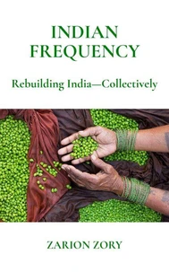 Indian Frequency: Rebuilding India—Collectively