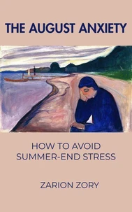 The August Anxiety: How to Avoid Summer-End Stress