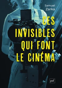 Ces invisibles qui font le cinéma