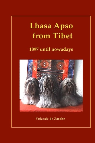 Zarobe yolande De - Lhasa Apso from Tibet, 1897 until nowadays.
