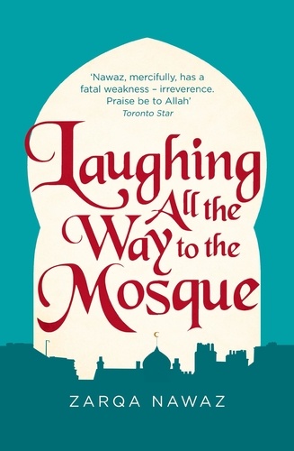 Laughing All the Way to the Mosque. The Misadventures of a Muslim Woman