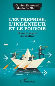 L'entreprise, l'ingénieur et le pouvoir