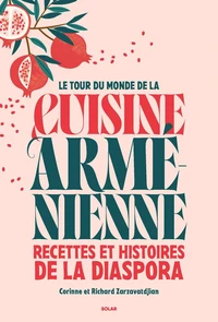 Le tour du monde de la cuisine arménienne