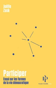 Participer - Essai sur les formes démocratiques de la participation