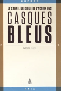 Cadre juridique de l'action des casques bleus