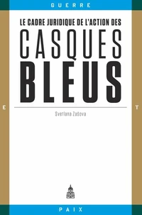 Cadre juridique de l'action des casques bleus