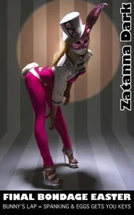 Final Bondage Easter - Bunny's Lap = Spanking & Eggs Gets You Keys
