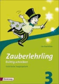 Zauberlehrling 3. Arbeitsheft. Vereinfachte Ausgangsschrift. Bayern - Ausgabe 2010.