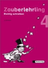 Zauberlehrling 4. Allgemeine Ausgabe - Richtig schreiben.